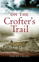On the Crofter's Trail - David Craig