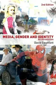Media, Gender and Identity - David  Gauntlett