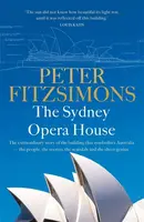 The Sydney Opera House - Peter FitzSimons