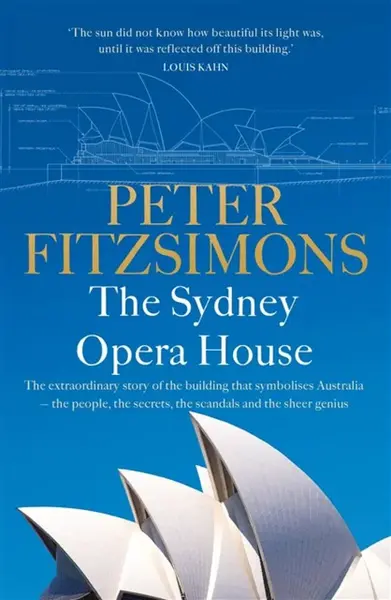 The Sydney Opera House - Peter FitzSimons