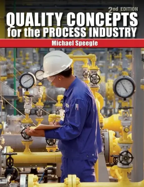 Quality Concepts for the Process Industry - Michael  Speegle