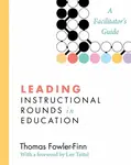 Leading Instructional Rounds in Education - Thomas Fowler-Finn