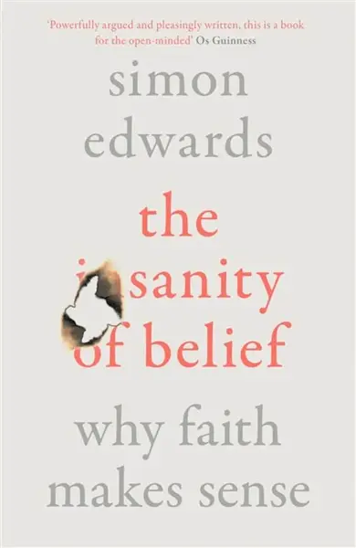 The Sanity of Belief - Simon Edwards