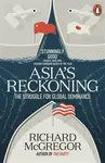 Asia's Reckoning - Richard McGregor