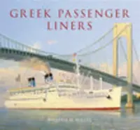 Greek Passenger Liners - William H. Miller