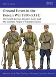 Ground Forces in the Korean War 1950â€“53 (1) - Benjamin Lai, Zhao Guoxing