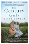 The Century Girls - Tessa Dunlop