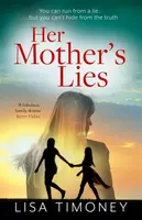 Her Motherâ€™s Lies - Lisa Timoney