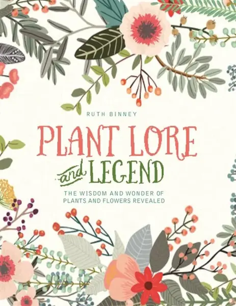 Plant Lore and Legend - Ruth Binney