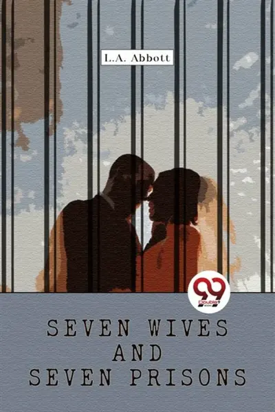 Seven Wives And Seven Prisons