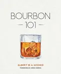 Bourbon 101 - Albert W A Schmid