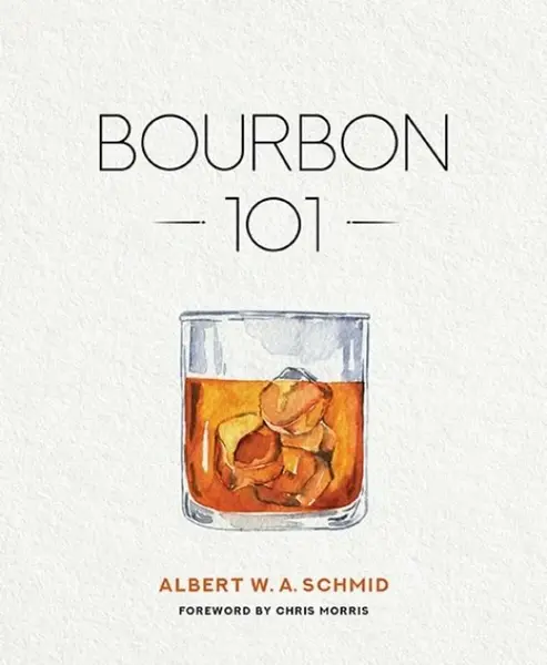 Bourbon 101 - Albert W A Schmid