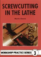 Screwcutting in the Lathe - Martin Cleeve
