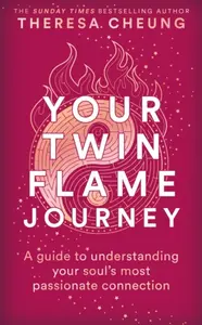 Your Twin Flame Journey - Theresa Cheung
