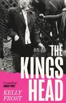 The Kings Head - Kelly Frost