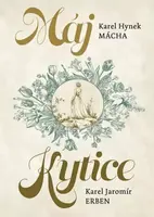 Máj / Kytice - Karel Hynek Mácha, Karel Jaromír Erben