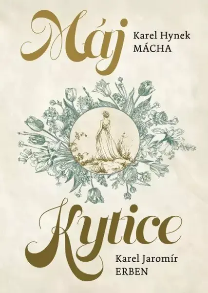 Máj / Kytice - Karel Hynek Mácha, Karel Jaromír Erben