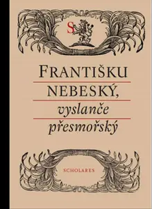 Františku nebeský, vyslanče přesmořský (poškozená)