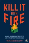 Kill It With Fire - Marriane Bellotti