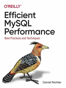 Efficient MySQL Performance - Daniel Nichter