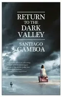 Return to the Dark Valley - Gamboa Santiago