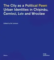 The City as a Political Pawn - Bo Larsson