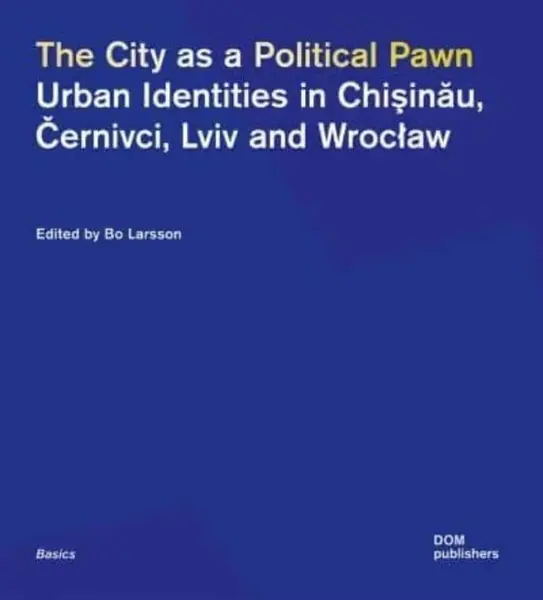 The City as a Political Pawn - Bo Larsson