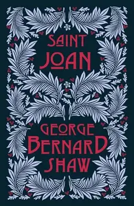 Saint Joan - George Bernard Shaw