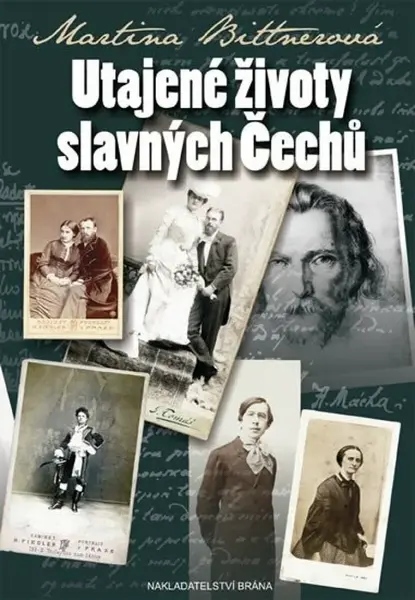 Utajené životy slavných Čechů (poškozená) - Martina Bittnerová