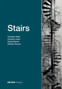 Stairs - Christian Peter, Katinka Temme, Daniel Reisch, Christine Peter - kniha z kategorie Architektura