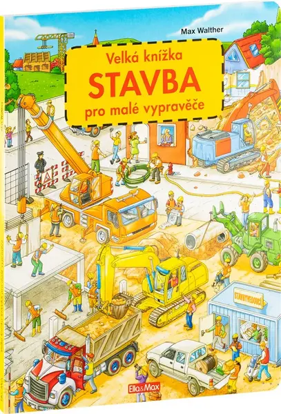 Velká knížka - STAVBA pro malé vypravěče (poškozená) - Max Walther