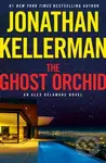 Ghost Orchid (An Alex Delaware Novel) - Jonathan Kellerman