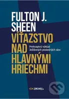 Víťazstvo nad hlavnými hriechmi (Prekvapivý výklad Ježišových posledných slov) - kniha z kategorie Duchovní život