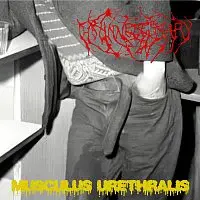 The Unnecessary – Musculus Urethralis