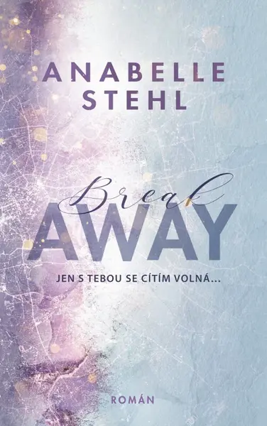 BreakAway (poškozená) - Anabelle Stehl