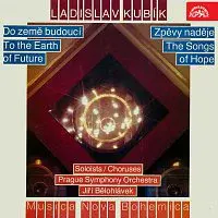 Různí interpreti – Kubík: Do země budoucí, Zpěvy naděje