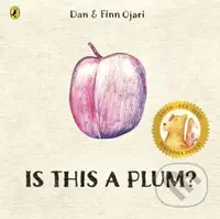 Is This a Plum - Dan Ojari - kniha z kategorie Pro děti