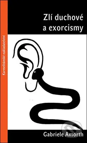 Zlí duchové a exorcismy - Gabriele Amorth - kniha z kategorie Křesťanství