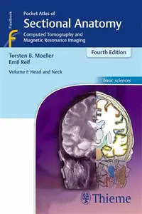 Pocket Atlas of Sectional Anatomy, Volume I: Head and Neck - Emil Reif, Torsten Bert Moller
