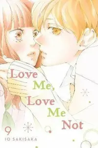 Love Me, Love Me Not, Vol. 9 - Io Sakisaka