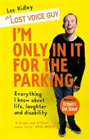 I'm Only In It for the Parking - Lee Ridley, Lost Voice Guy