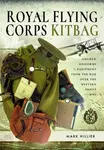 Royal Flying Corps Kitbag - Mark Hillier