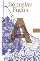 Bohuslav Fuchs A–Ž - Jan C. Galeta, Tomáš Valeš, Michal Konečný, Michal Šolc