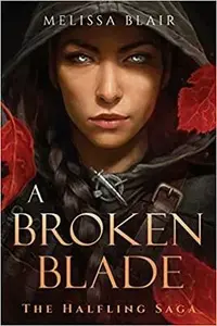 A Broken Blade - Melissa Blair