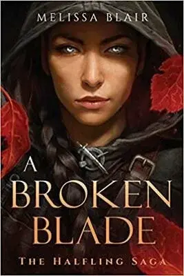 A Broken Blade - Melissa Blair