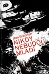 Nikdy nebudou mladí (poškozená) - Dan Brennan