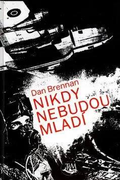 Nikdy nebudou mladí (poškozená) - Dan Brennan