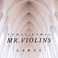 Tomas Kympl – Mr. Violins - Large