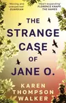 The Strange Case of Jane O. - Karen Thompson Walkerová
