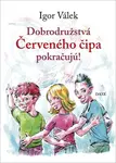 Dobrodružstvá Červeného čipa pokračujú - Igor Válek